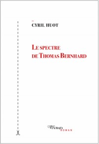 Le spectre de Thomas Bernhard