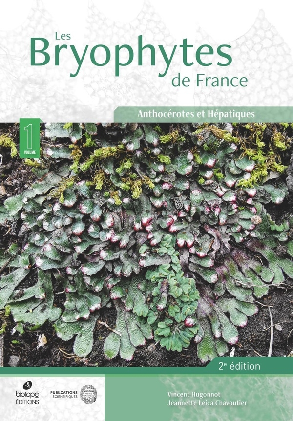 Les Bryophytes de France - Tome I (2e édition): Anthocérotes et Hépatiques