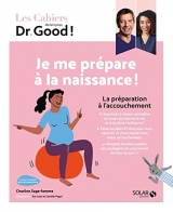 Cahier Dr Good - Je me prépare à la naissance !