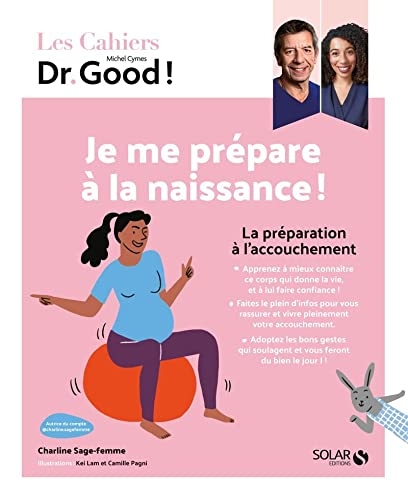 Cahier Dr Good - Je me prépare à la naissance !