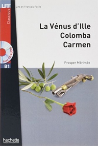 LFF B1 : Nouvelles (La Vénus d'Ille, Carmen, Colomba) + CD audio MP3: Nouvelles (La Vénus d'Ille, Carmen, Colomba) (B1)