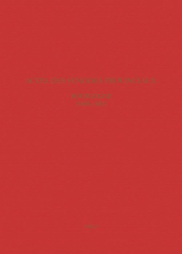Actes des synodes provinciaux: Bourgogne (1601-1682)