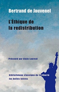 Éthique de la redistribution (Bibliothèque classique de la liberté t. 24)