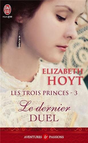 Les trois princes, Tome 3 : Le dernier duel