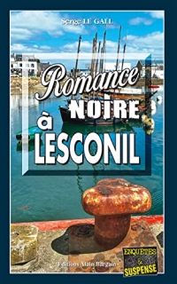 Romance noire à Lesconil: Les enquêtes du commissaire Landowski - Tome 35