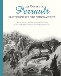 Les Contes de Perrault, illustrés par les plus grands artistes