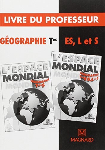 Géographie terminale L, ES, S livre du professeur