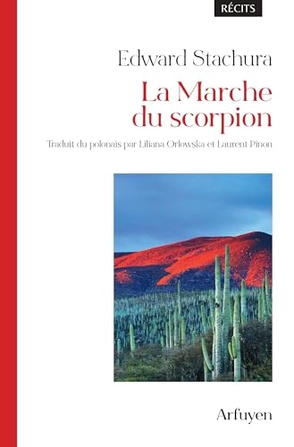La Marche du scorpion: Récits