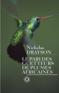 Le pari des guetteurs de plumes africaines