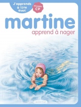 J'apprends à lire avec Martine: Martine apprend à nager (5)