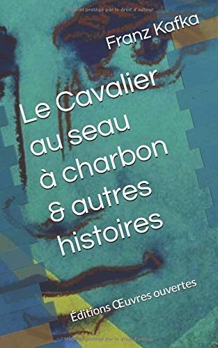 Le Cavalier au seau à charbon: et autres histoires