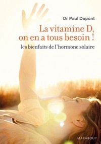 Vitamine D, on en a tous besoin !