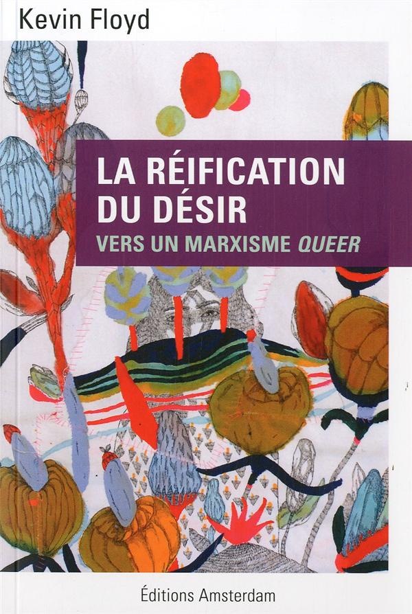 La réification du désir : Vers un marxisme queer