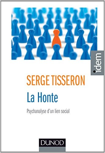 La honte - 3e éd. - Psychanalyse d'un lien social