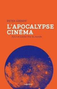 L'apocalypse-cinéma : 2012 et autres fin du monde