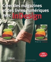 Créer des magazines et des livres numériques avec InDesign, DPS et ePub