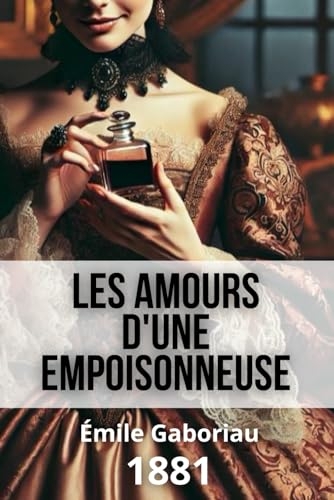 Les amours d'une empoisonneuse: Le Diable de la Bastille [9798309134809]