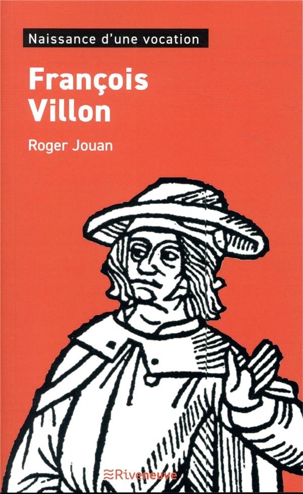 François Villon, naissance d'une vocation