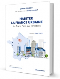 Habiter la France urbaine: Du grand Paris aux territoires