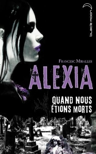 Alexia - Quand nous étions morts