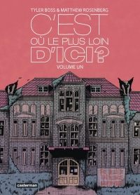 C'EST OU, LE PLUS LOIN D'ICI ? T1