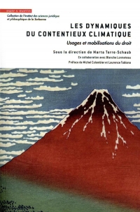 Les Dynamiques du Contentieux Climatique - Usages et Mobilisations du Droit pour la Cause Climatique
