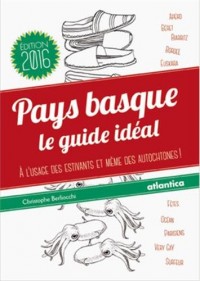 Pays basque le guide idéal Version 2016