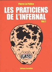 Les praticiens de l'infernal, Tome 1 : Destruction du littoral et césarienne interdite