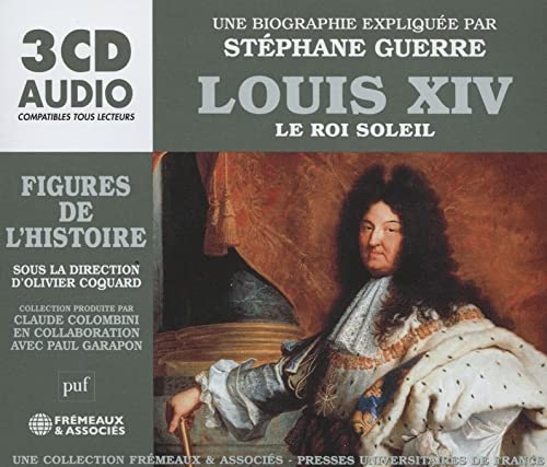 Louis XIV: Le Roi Soleil
