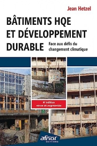 Bâtiments HQE et Développement durable: Face aux défis du changement climatique - 4e édition revue et augmentée