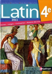 Latin 4e : Manuel de l'élève, programme 2011