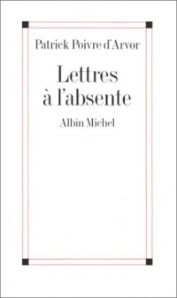 Lettres à l'absente