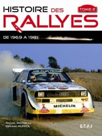 Histoire des rallyes : Tome 2, De 1969 à 1986