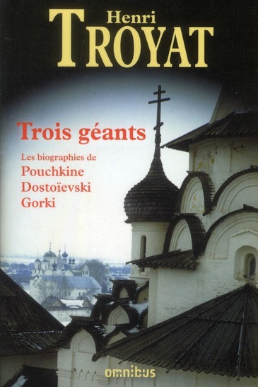 Trois géants - Pouchkine Dostoïevski Gorki