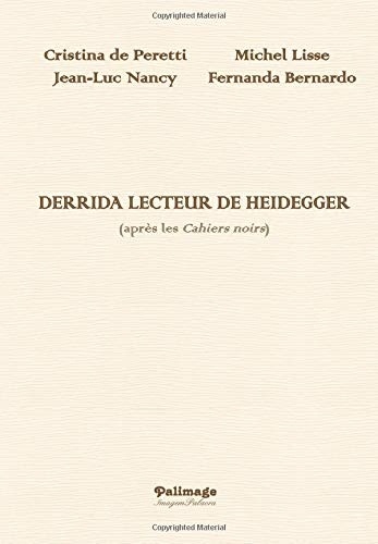 Derrida lecteur de Heidegger: (après les Cahiers noirs)