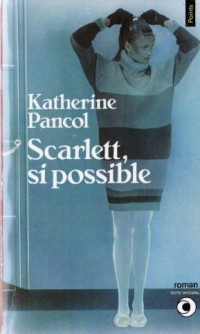 Scarlett, si possible