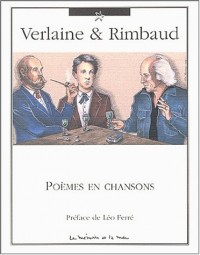 Verlaine & Rimbaud : Poèmes en Chansons