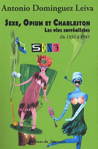 Sexe, opium et charleston : les vies surréalistes de 1931 à 1945