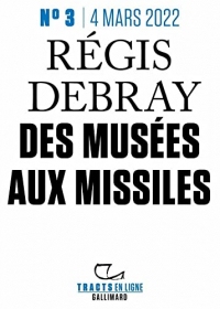 Tracts en ligne (N°03) - Des musées aux missiles