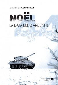 Noël 44 : La bataille d'Ardenne