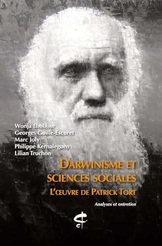 Darwinisme et sciences sociales - L'oeuvre de Patrick Tort