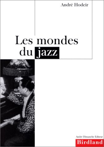 Les mondes du jazz [9782869160576]