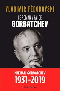 Le Roman vrai de Gorbatchev (Documents, témoignages et essais d’actualité)