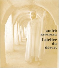 André Ravereau, l'atelier du désert
