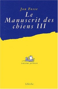 Le manuscrit des chiens III