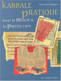 Kabbale pratique pour la magie & la protection