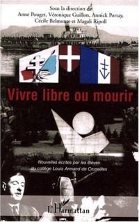 Vivre libre ou mourir