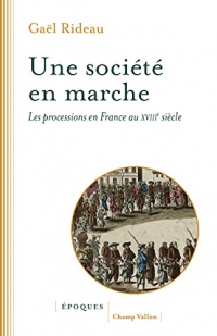 Une société en marche - Les processions en France au XVIIIe