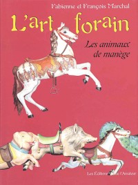 L'Art forain : les animaux de manège