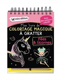 Mon livre de coloriage magique à gratter Fées & licornes : Avec un crayon en bois